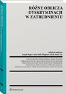 ebook Różne oblicza dyskryminacji w zatrudnieniu - Zbigniew Góral,Aneta Tyc,Joseph Roger Carby-Hall