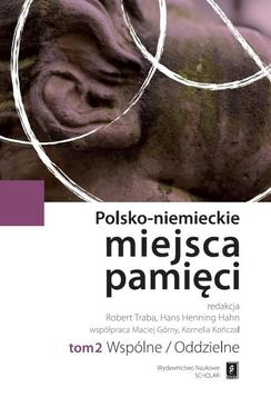 ebook Polsko-niemieckie miejsca pamięci Tom 2