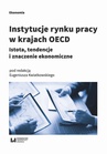 ebook Instytucje rynku pracy w krajach OECD. Istota, tendencje i znaczenie ekonomiczne - Eugeniusz Kwiatkowski
