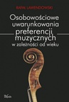 ebook Osobowościowe uwarunkowania preferencji muzycznych w zależności od wieku - Rafał Lawendowski