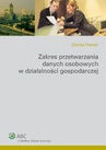 ebook Zakres przetwarzania danych osobowych w działalności gospodarczej - Dorota Fleszer