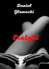 ebook Erotyki - Daniel Głowacki