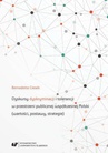 ebook Dyskursy dyskryminacji i tolerancji w przestrzeni publicznej współczesnej Polski (wartości, postawy, strategie) - Bernadetta Ciesek