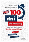 ebook 100 dni do matury. Gotowy plan nauki angielskiego - Marta Fihel,Krzysztof Jarecki