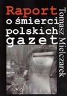 ebook Raport o śmierci polskich gazet - Tomasz Mielczarek