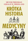 ebook Krótka historia medycyny - Meyer Friedman,Gerald W. Friedland