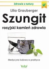 ebook Szungit - rosyjski kamień zdrowia - Lilia Grauberger