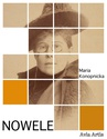 ebook Nowele - Maria Konopnicka,Henryk Sienkiewicz,Bolesław Prus,Eliza Orzeszkowa