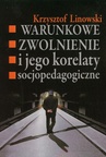 ebook Warunkowe zwolnienie i jego korelaty socjopedagogiczne - Krzysztof Linowski