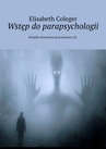 ebook Wstęp do parapsychologii - Elisabeth Coleger