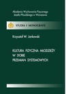 ebook Kultura fizyczna młodzieży w dobie przemian systemowych - Krzysztof W. Jankowski