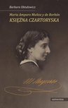 ebook Maria Amparo Munoz y de Borbon księżna Czartoryska - Barbara Obtułowicz