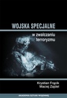 ebook Wojska specjalne w zwalczaniu terroryzmu - Krystian Frącik,Maciej Zajdel