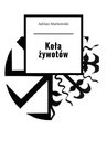 ebook Koła żywotów - Adrian Markowski