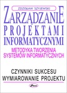 ebook Zarządzanie projektami informatycznymi - Zdzisław Szyjewski