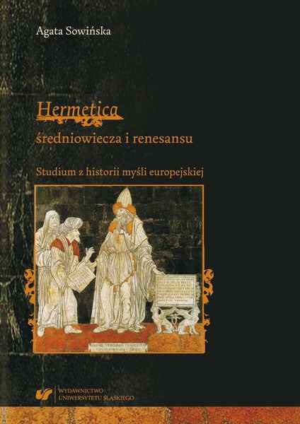 Okładka:&quot;Hermetica&quot; średniowiecza i renesansu. Studium z historii myśli europejskiej 