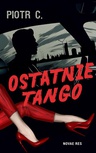 ebook Ostatnie tango - Piotr C