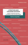 ebook Literatura jako ćwiczenie duchowe. - Karina Jarzyńska