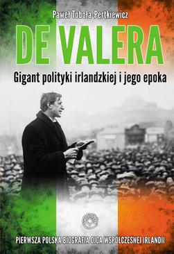 ebook De Valera. Gigant polityki irlandzkiej i jego epoka