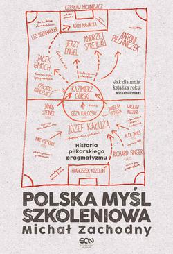 ebook Polska myśl szkoleniowa. Historia piłkarskiego pragmatyzmu