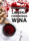 ebook Lampka cierpkiego wina - Janusz Brzozowski