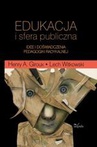 ebook Edukacja i sfera publiczna. Idee i doświadczenia pedagogiki radykalnej - Lech Witkowski,Henry A. Giroux