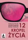 ebook 12 kropel życia - Katarzyna Nowak,Karolina Kasprzak,Roman Kawecki