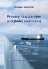 ebook Procesy nawigacyjne w żegludze oceanicznej - Mirosław Jurdziński