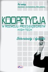 ebook KOOPETYCJA W ROZWOJU PRZEDSIĘBIORSTW HIGH-TECH Determinanty i dynamika - Agnieszka Zakrzewska-Bielawska (red.)