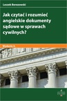 ebook Jak czytać i rozumieć angielskie dokumenty sądowe w sprawach cywilnych? Wydanie 2 - Leszek Berezowski