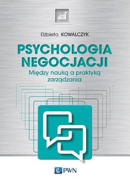 ebook Psychologia negocjacji. Między nauką a praktyką zarządzania