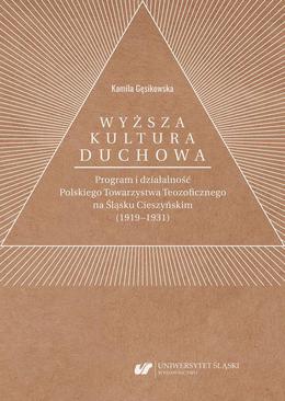 ebook „Wyższa kultura duchowa”. Program i działalność Polskiego Towarzystwa Teozoficznego na Śląsku Cieszyńskim (1919–1931)