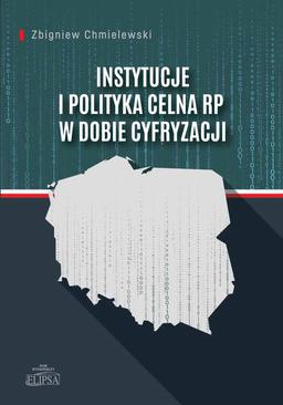 ebook Instytucje i polityka celna RP w dobie cyfryzacji