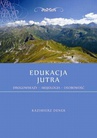ebook Edukacja Jutra. Drogowskazy – Aksjologia – Osobowość - Kazimierz Denek