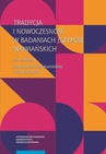 ebook Tradycja i nowoczesność w badaniach języków słowiańskich - 