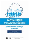 ebook Kapitał ludzki w regionie łódzkim. Społeczeństwo, edukacja, przestrzeń - Zbigniew Przygodzki