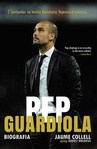 ebook Pep Guardiola. Biografia - Jaume Collell