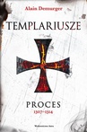 ebook Templariusze Proces 1307-1314 - Alain Demurger