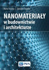 ebook Nanomateriały w architekturze i budownictwie - Maria Trzaska,Zdzisław Trzaska
