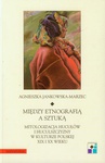 ebook Między etnografią a sztuką - Agnieszka Jankowska-Marzec