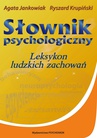 ebook Słownik psychologiczny. Leksykon ludzkich zachowań - Agata Jankowiak,Ryszard Krupiński