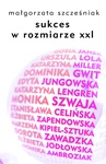 ebook Sukces w rozmiarze XXL - Małgorzata Szcześniak