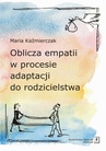 ebook Oblicza empatii w procesie adaptacji do rodzicielstwa - Maria Kaźmierczak