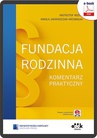 ebook Fundacja rodzinna. Komentarz praktyczny (e-book z suplementem elektronicznym) - Krzysztof Rożko,Nikola Jadwiszczak-Niedbałka