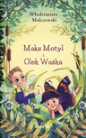 ebook Maks Motyl i Olek Ważka - Włodzimierz Malczewski