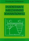 ebook Podstawy mechaniki kwantowej - Stanisław Szpikowski