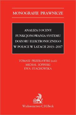 ebook Analiza i oceny funkcjonowania systemu dozoru elektronicznego w Polsce w latach 2013-2017