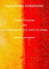 ebook Harry Truman and the recognition of the State of Israel. Historical documents - Gniewomir Pieńkowski