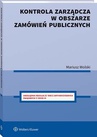 ebook Kontrola zarządcza w obszarze zamówień publicznych [PRZEDSPRZEDAŻ] - Mariusz Wolski