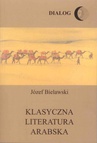 ebook Klasyczna literatura arabska - Opracowanie zbiorowe,Józef Bielawski